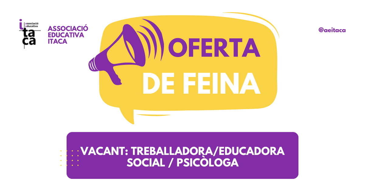 Oferta de feina: Treballadora/Educadora Social / Psicòloga